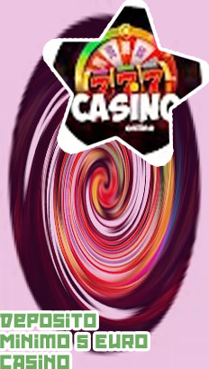 Casinos deposito minimo 5 euros