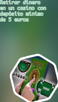 Dep&oacute;sito 5 euros casino