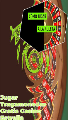 Jugar tragamonedas gratis en casino estrella
